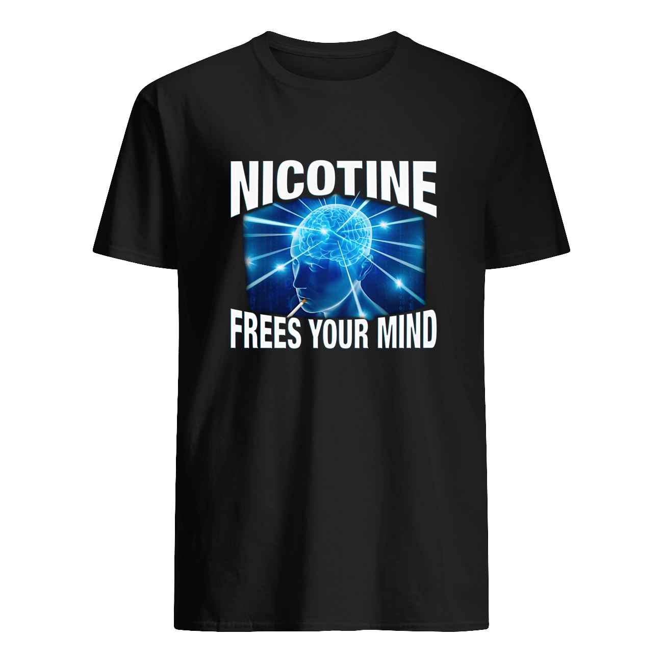 Nicotine Frees Your Mind Shirt Nicotine Frees Your Mind Shirt