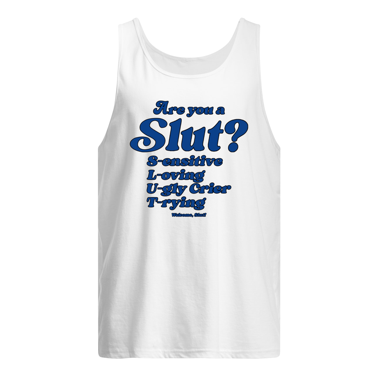 Are You Slut Sensitive Loving Ugly Crier Trying Shirt Are You Slut Sensitive Loving Ugly Crier Trying Shirt