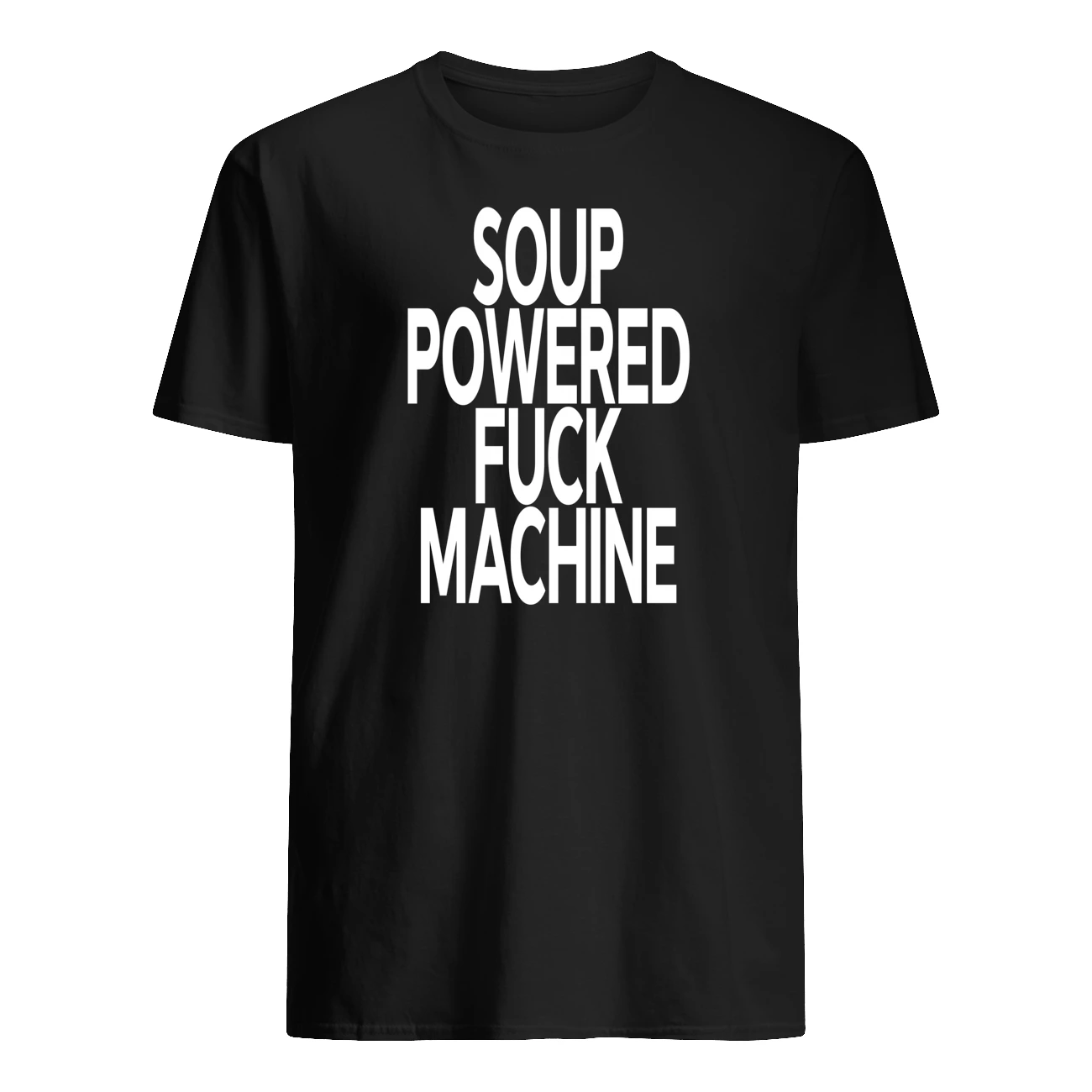 Soup Powered Fuck Machine Shirt Soup Powered Fuck Machine Shirt