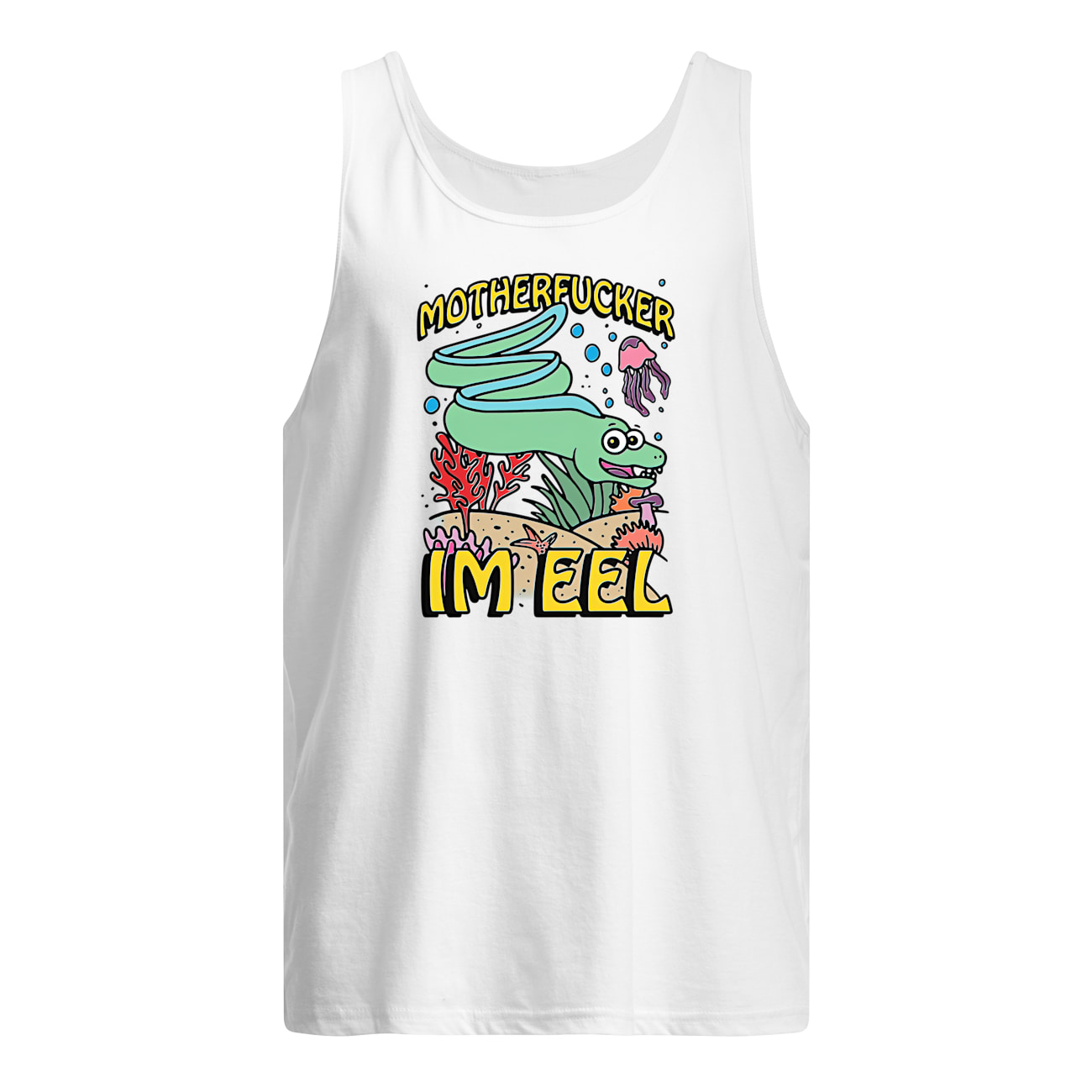 Motherf*Cker I’M Eel T-Shirt Motherf*Cker I’M Eel T-Shirt