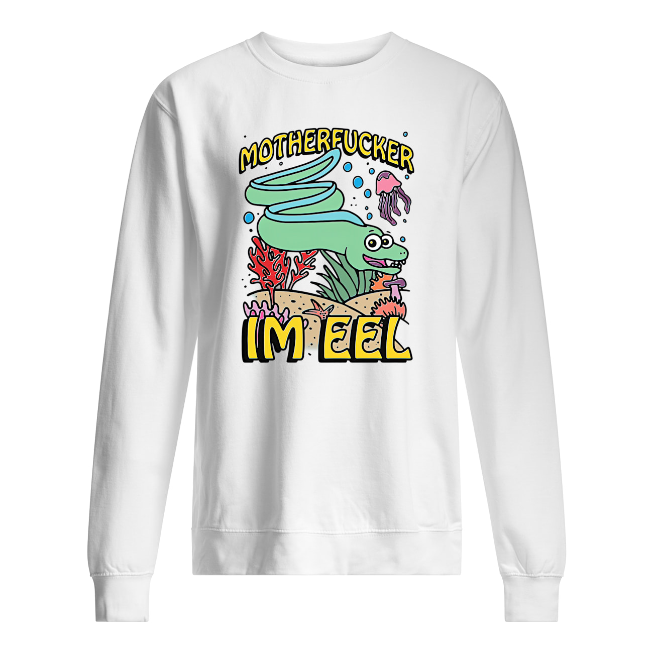 Motherf*Cker I’M Eel Shirt Motherf*Cker I’M Eel Shirt