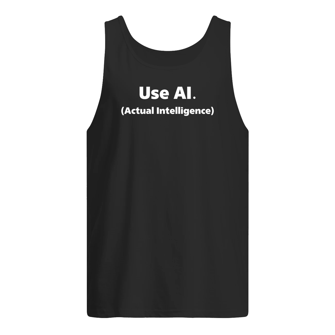 Use Ai Actual Intelligence Shirt Use Ai Actual Intelligence Shirt