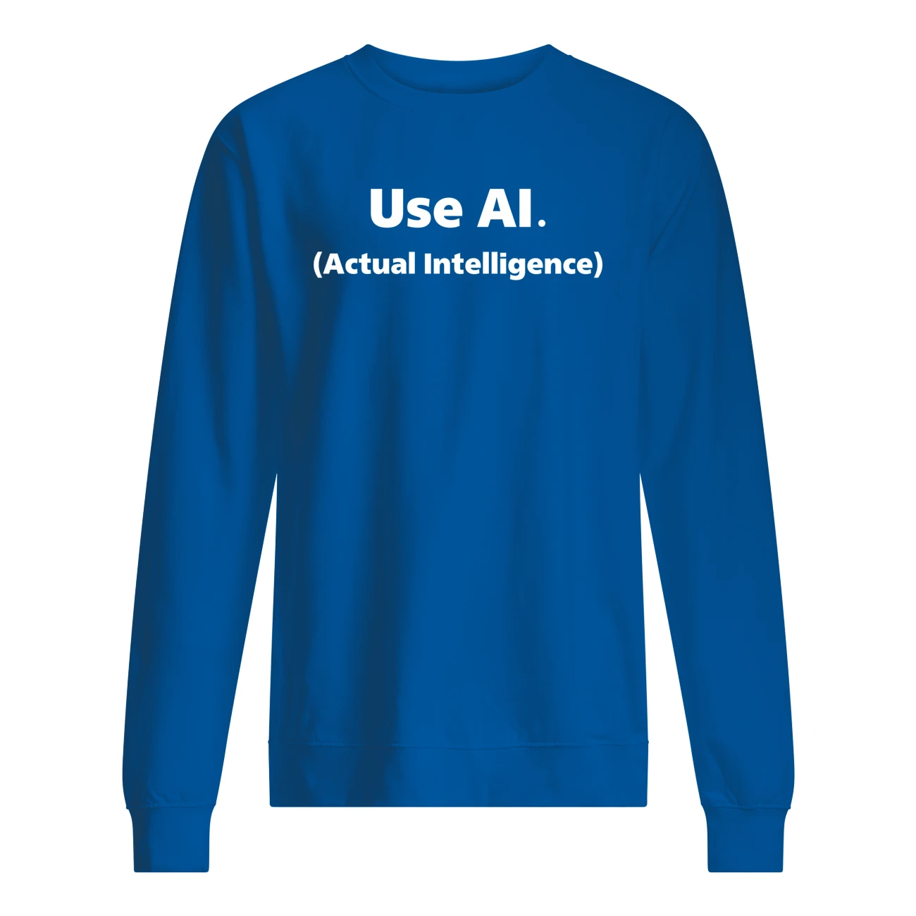 Use Ai Actual Intelligence Shirt Use Ai Actual Intelligence Shirt