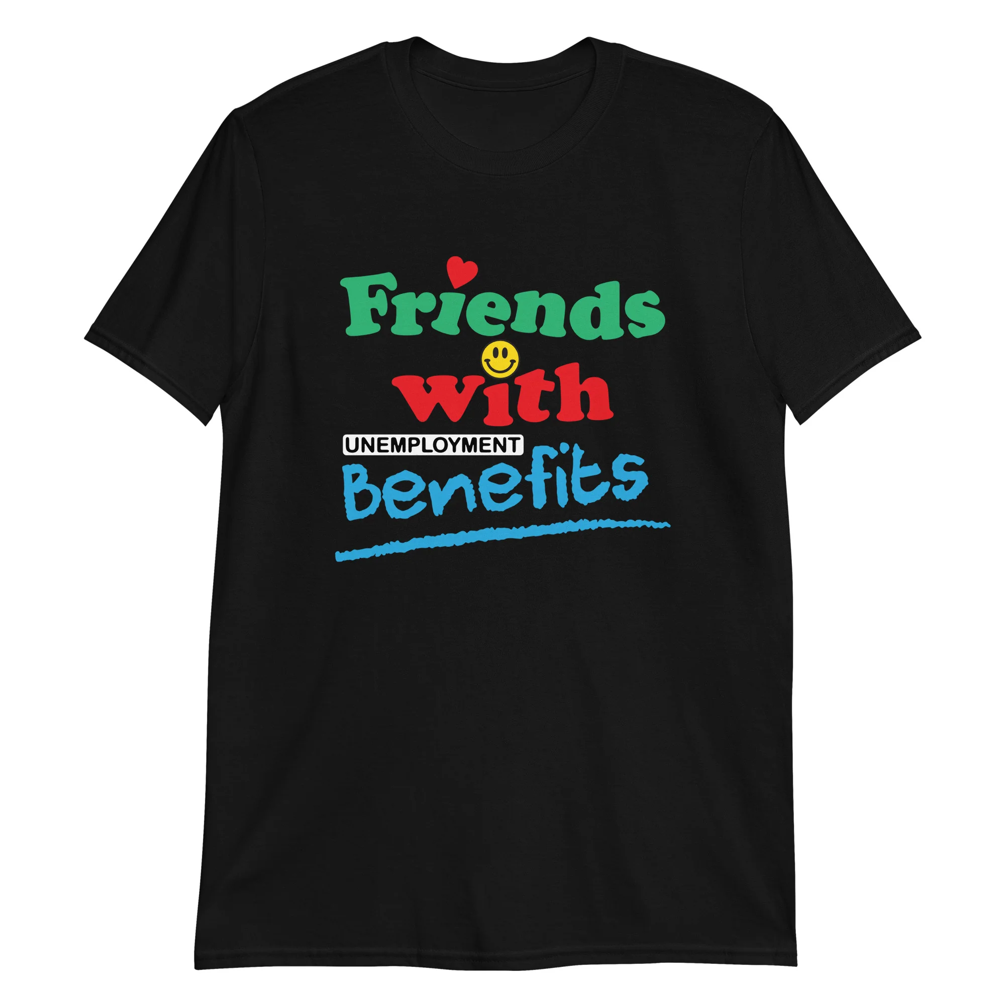 Friends With Unemployment Benefits Shirt
