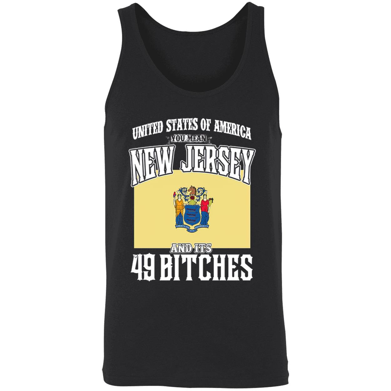 United States Of America You Mean New Jersey And It’S 49 B*Tches Shirt United States Of America You Mean New Jersey And It’S 49 B*Tches Shirt