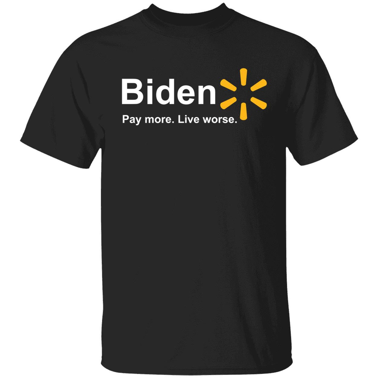 B*Den Pay More Live Worse Shirt B*Den Pay More Live Worse Shirt