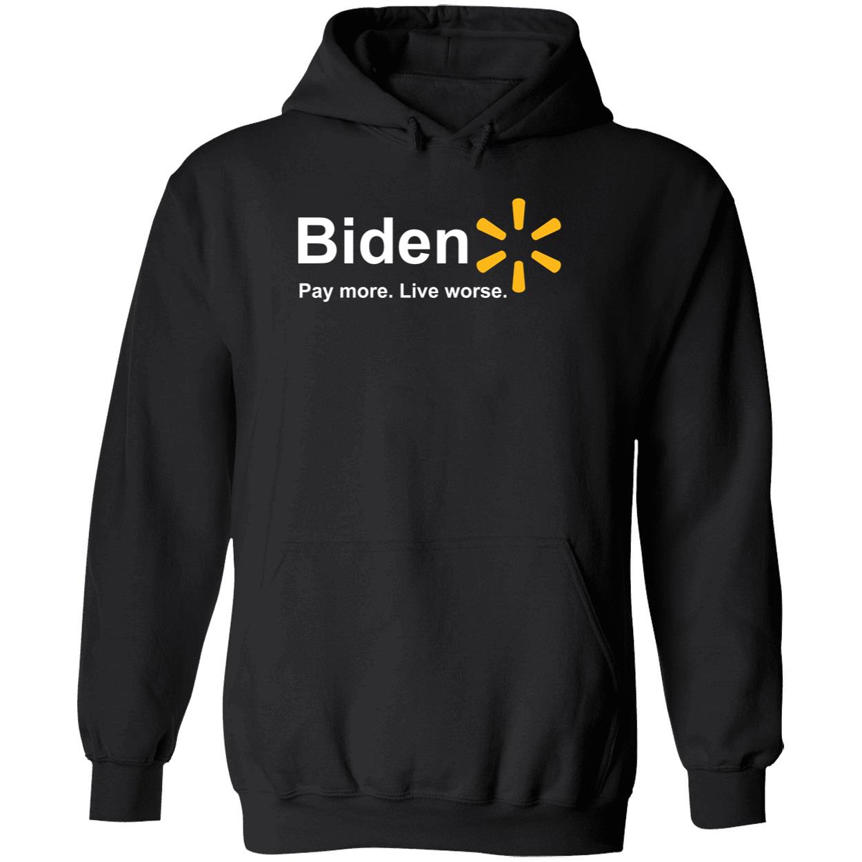B*Den Pay More Live Worse Shirt B*Den Pay More Live Worse Shirt