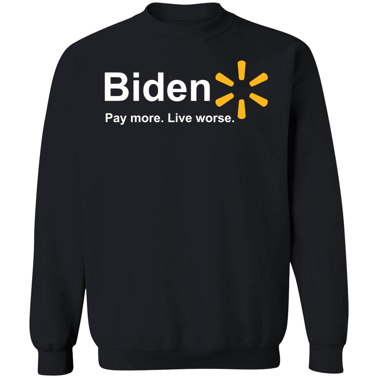 B*Den Pay More Live Worse Shirt B*Den Pay More Live Worse Shirt