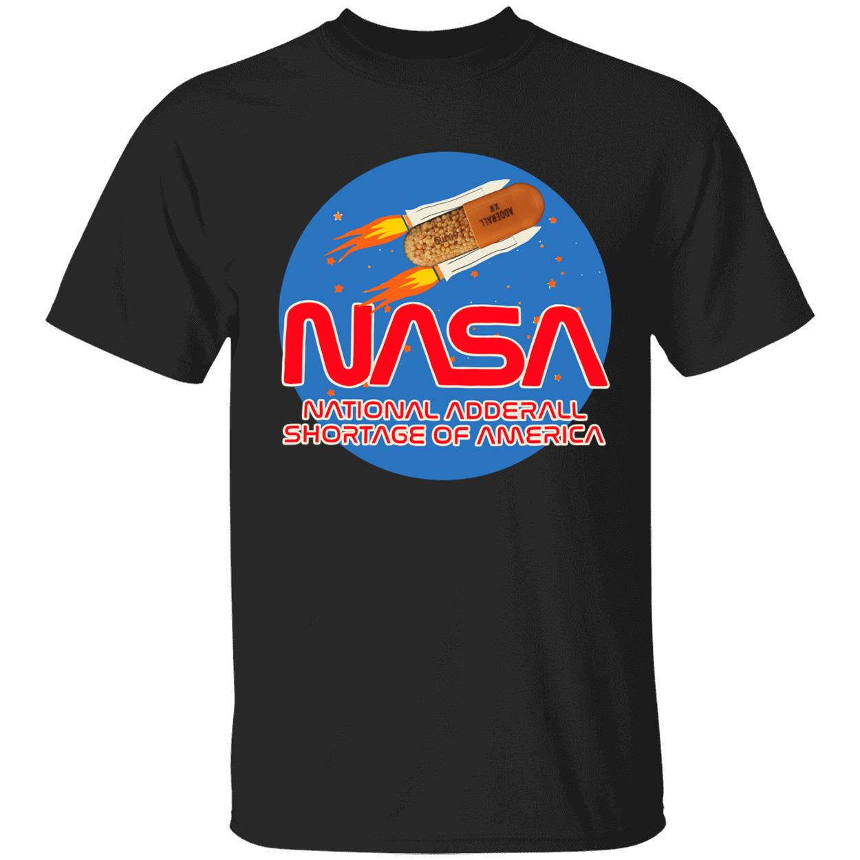 Nasa National Adderall Shortage Of America Shirt Nasa National Adderall Shortage Of America Shirt