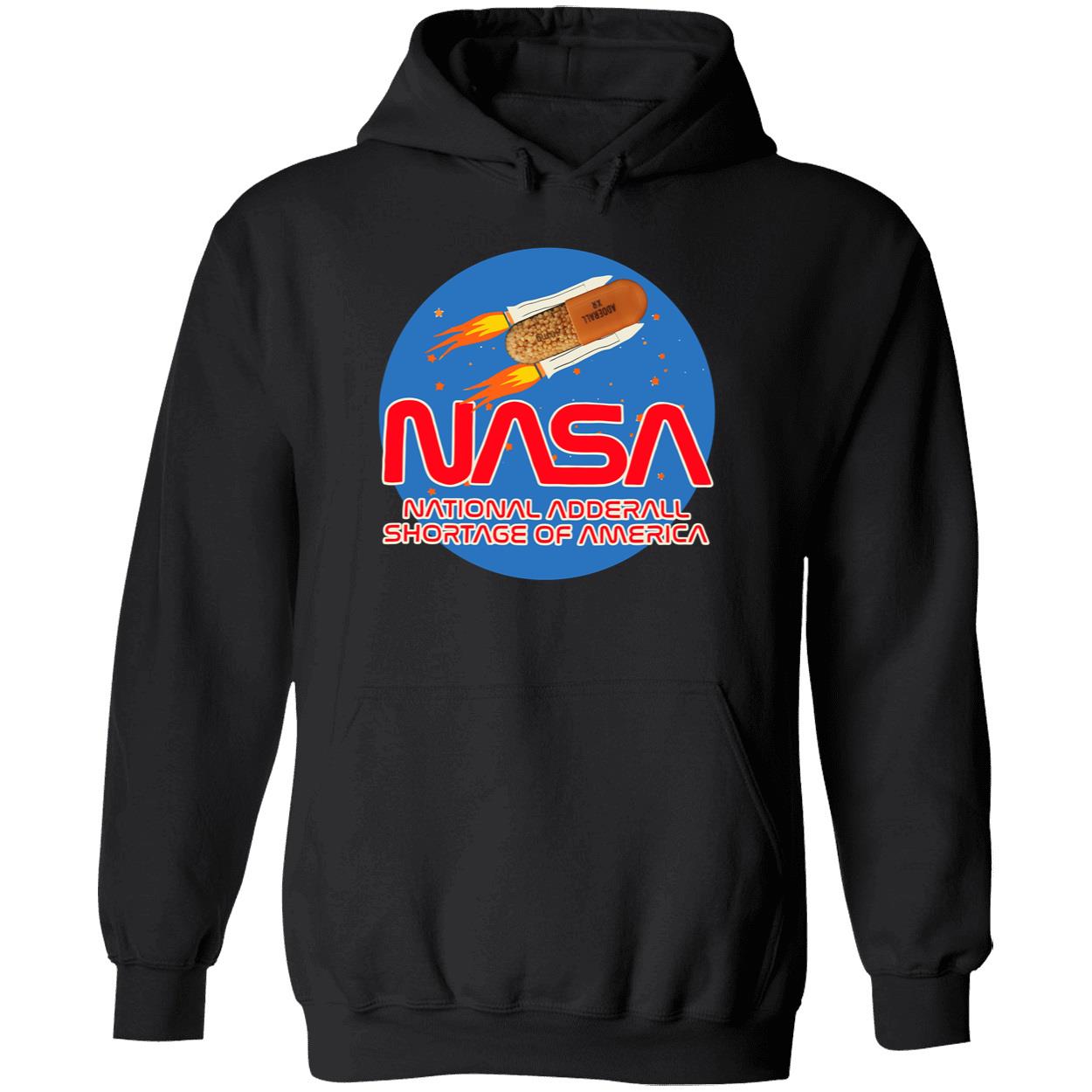 Nasa National Adderall Shortage Of America Shirt Nasa National Adderall Shortage Of America Shirt