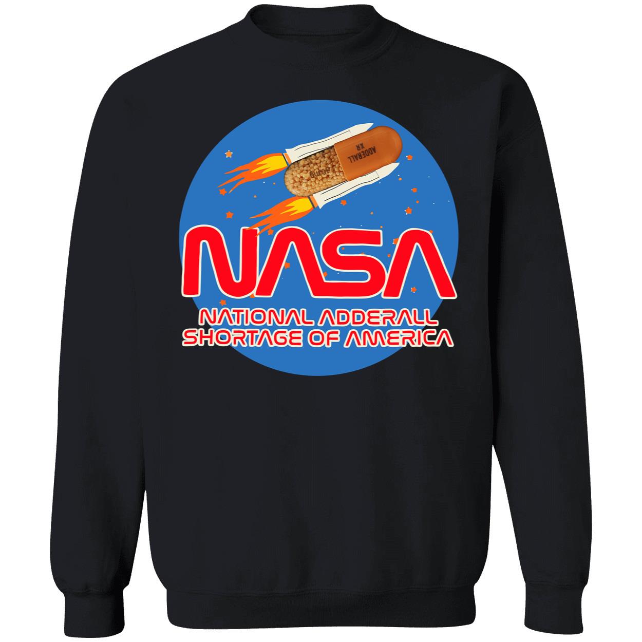 Nasa National Adderall Shortage Of America Shirt Nasa National Adderall Shortage Of America Shirt