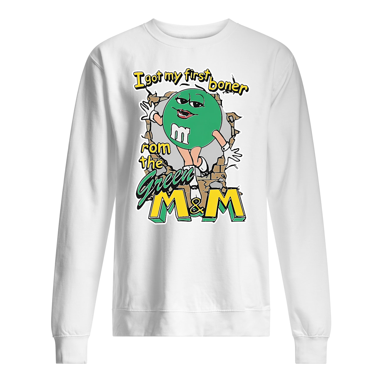 I Got My First Boner From The Green Mm Shirt I Got My First Boner From The Green Mm Shirt