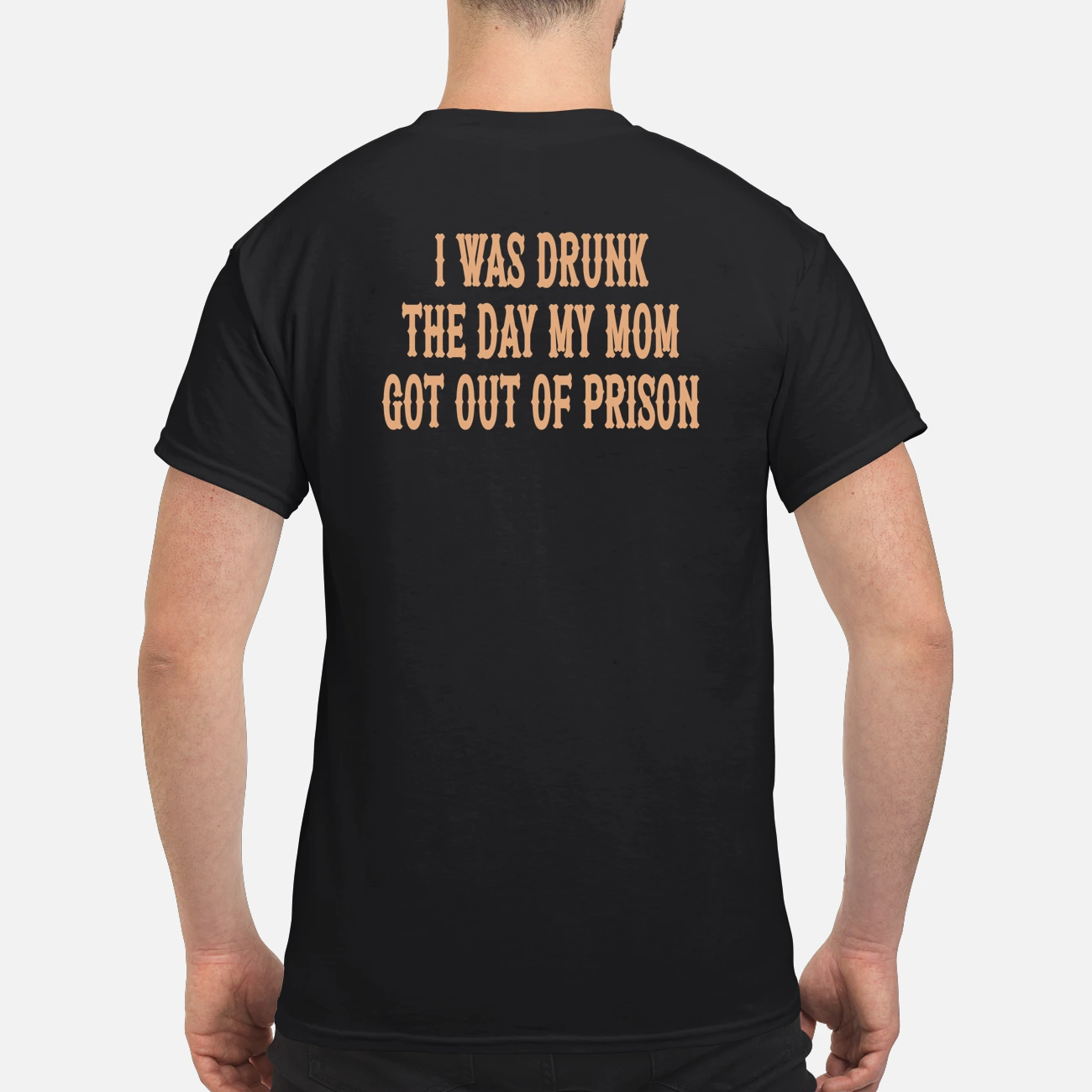 I Was Drunk The Day My Mom Got Out Of Prison Back Aop Shirt I Was Drunk The Day My Mom Got Out Of Prison Back Aop Shirt