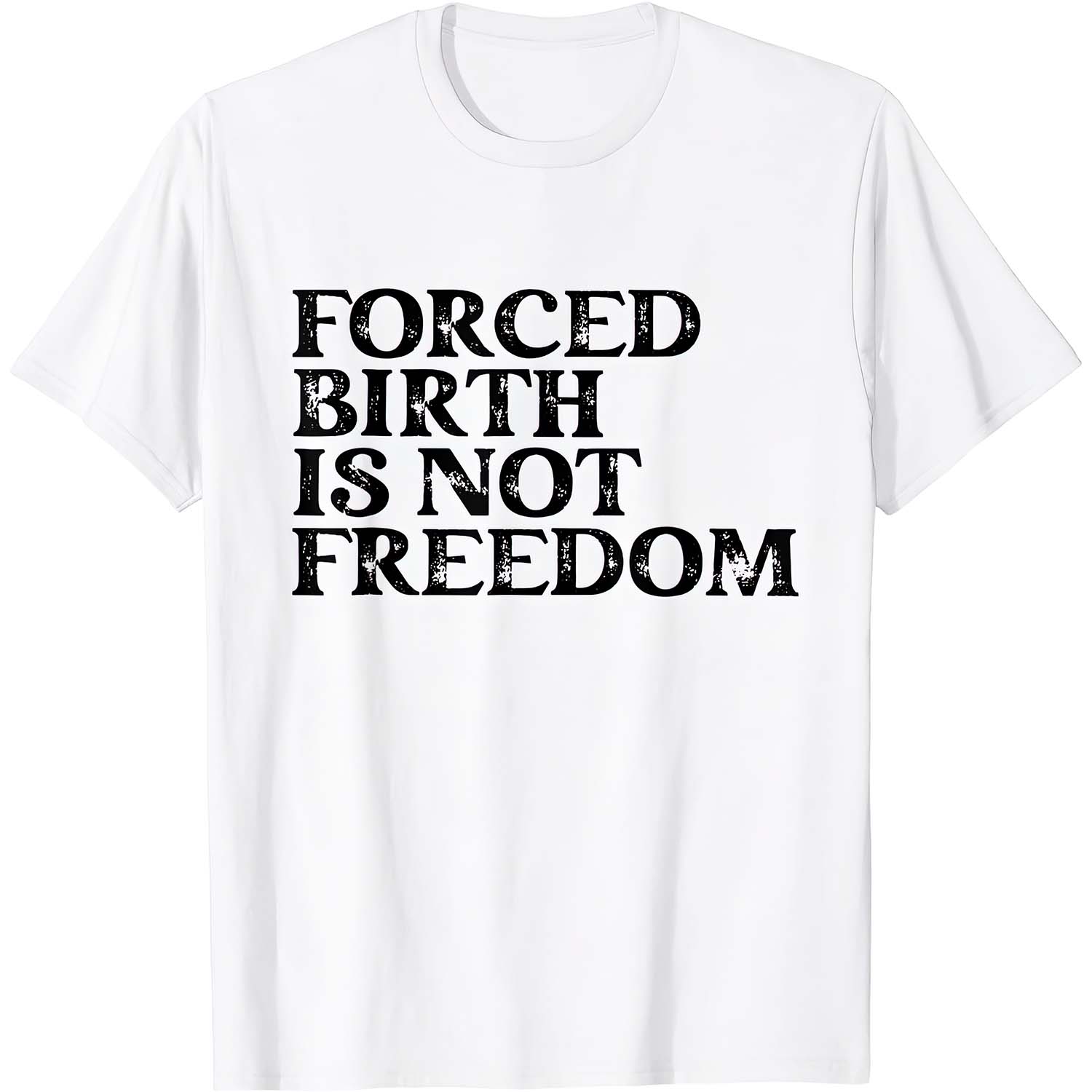Forced Birth Is Not Freedom Shirt Forced Birth Is Not Freedom Shirt