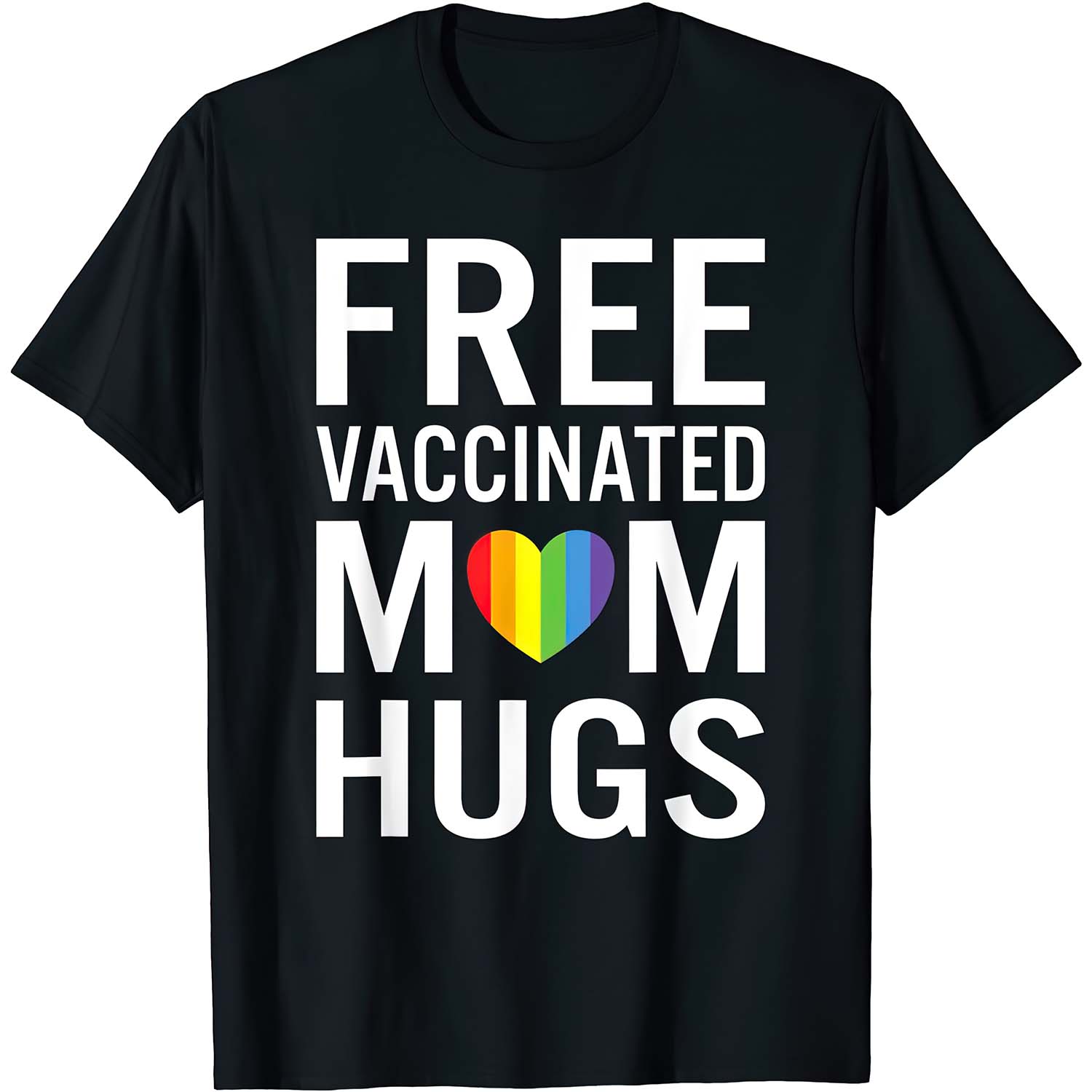 Free Vaccinated Mom Hugs Shirt Free Vaccinated Mom Hugs Shirt