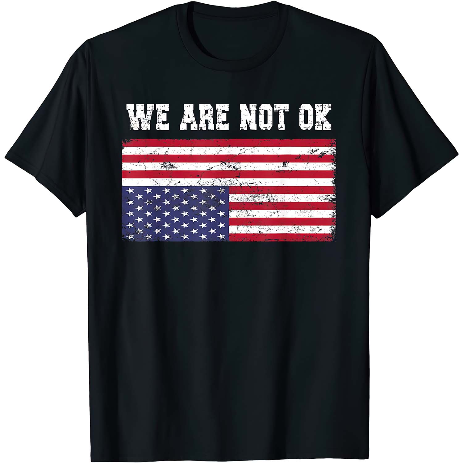 We Are Not Ok America Flag Shirt We Are Not Ok America Flag Shirt