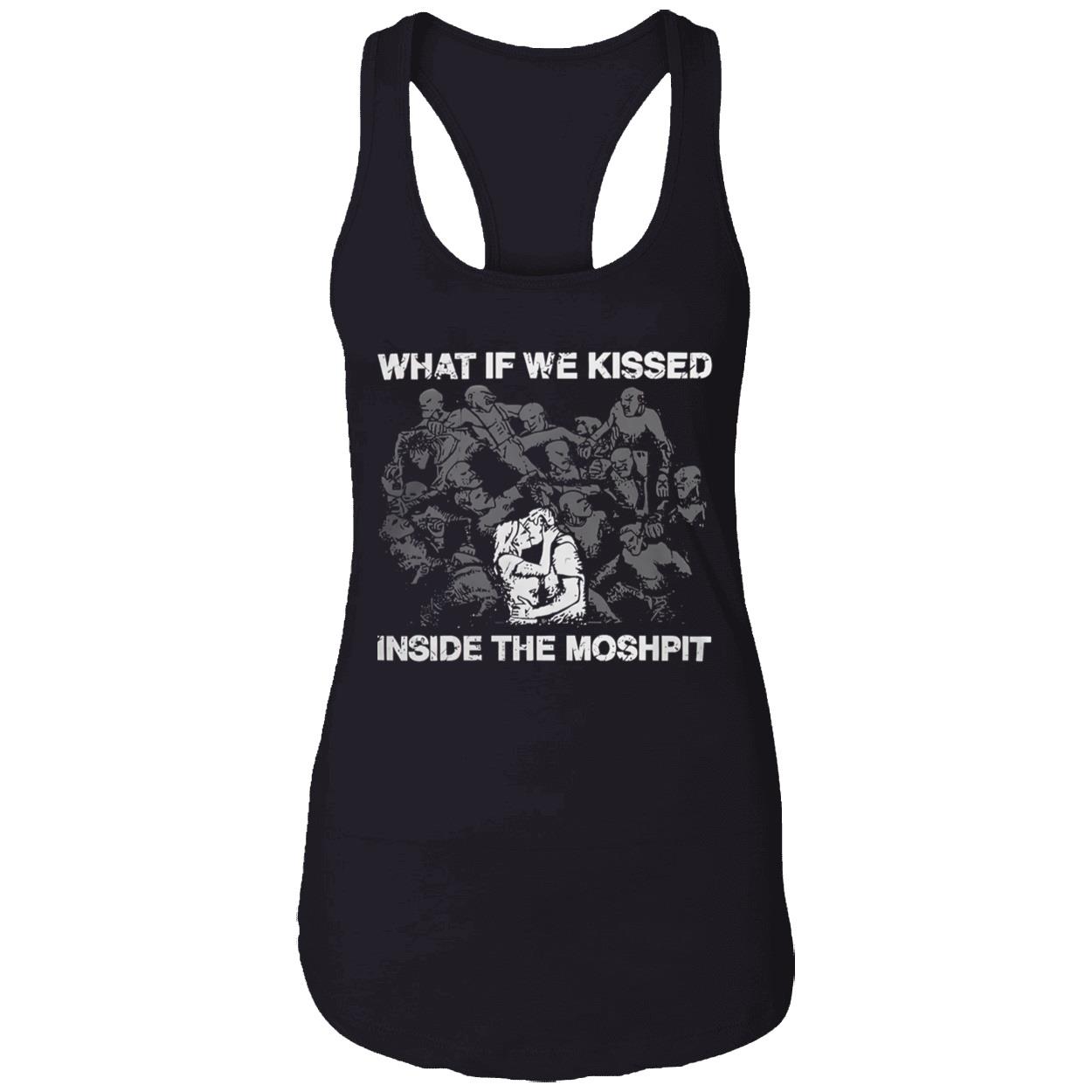 What If We Kissed Inside The Moshpit Shirt What If We Kissed Inside The Moshpit Shirt