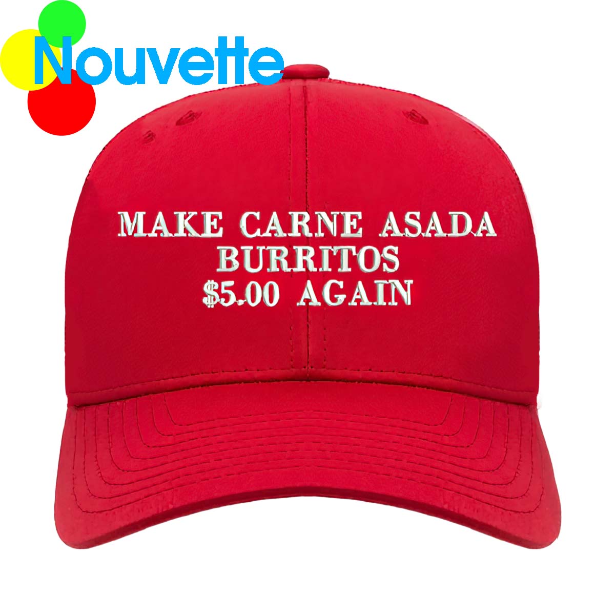 Make Carne Asada Burritos $5 Again Hat Make Carne Asada Burritos $5 Again Hat