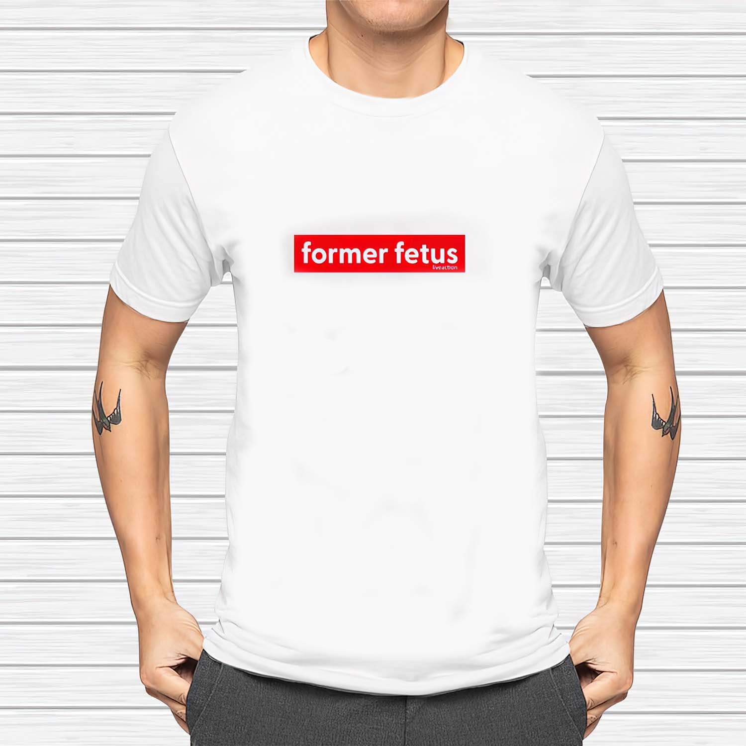 Former Fetus Shirt Former Fetus Shirt