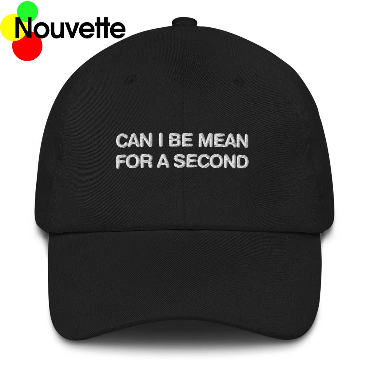 Can I Be Mean For A Second Hat Can I Be Mean For A Second Hat