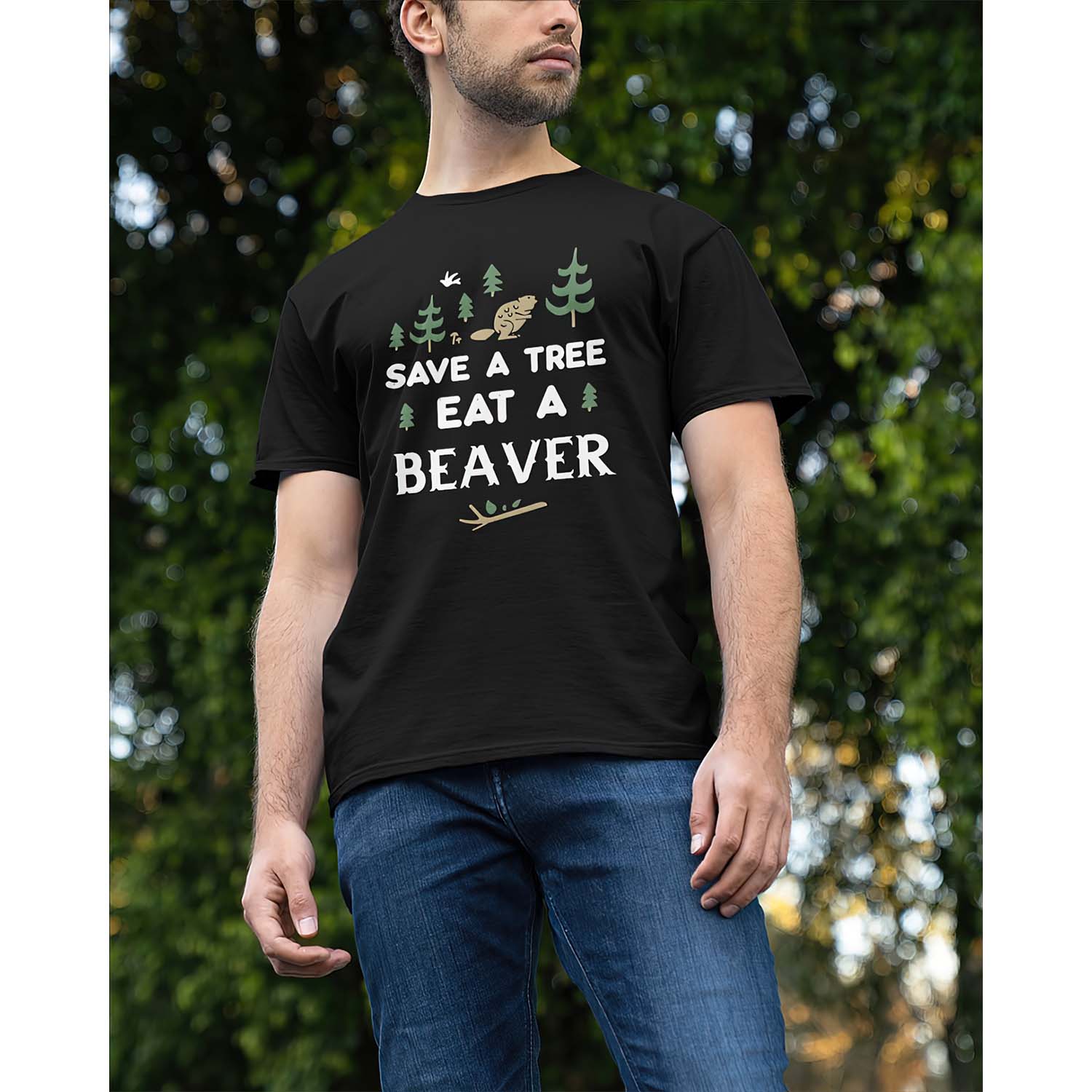 Save A Tree Eat A Beaver Shirt Save A Tree Eat A Beaver Shirt