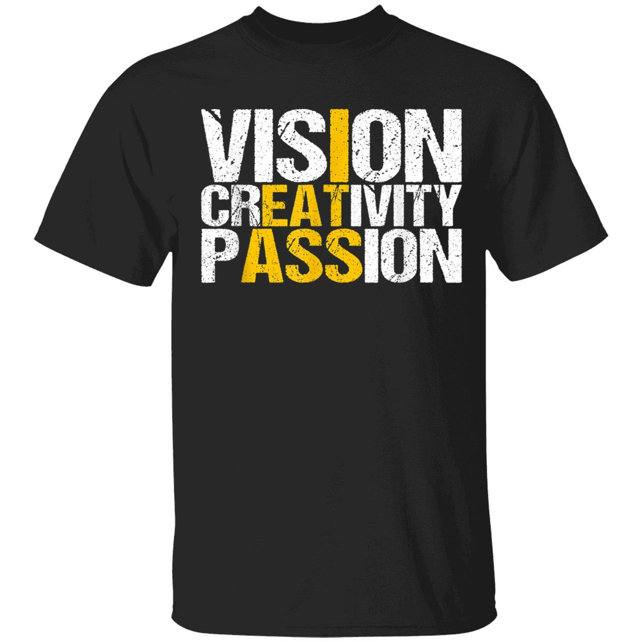 Vision Creativity Passion Shirt