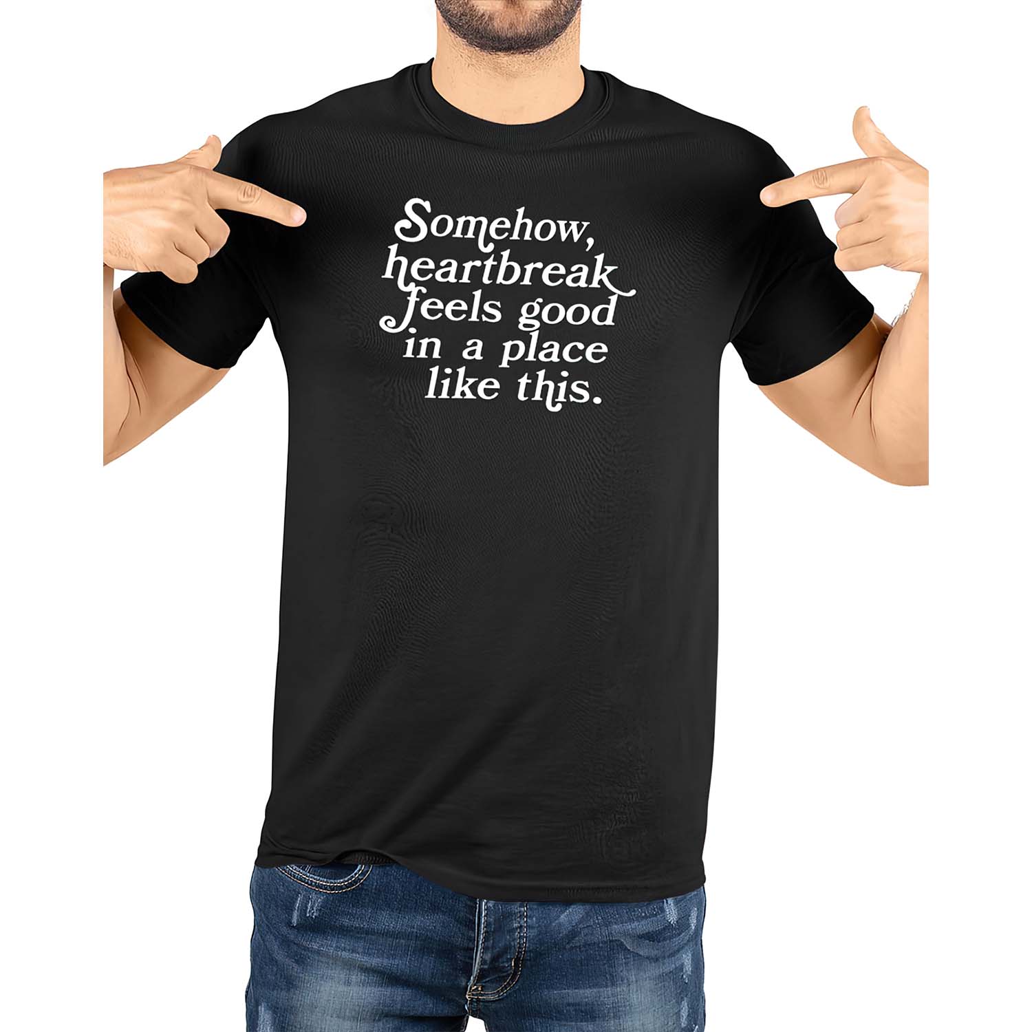 Some Heartbreak Feels Good In A Place Like This Shirt