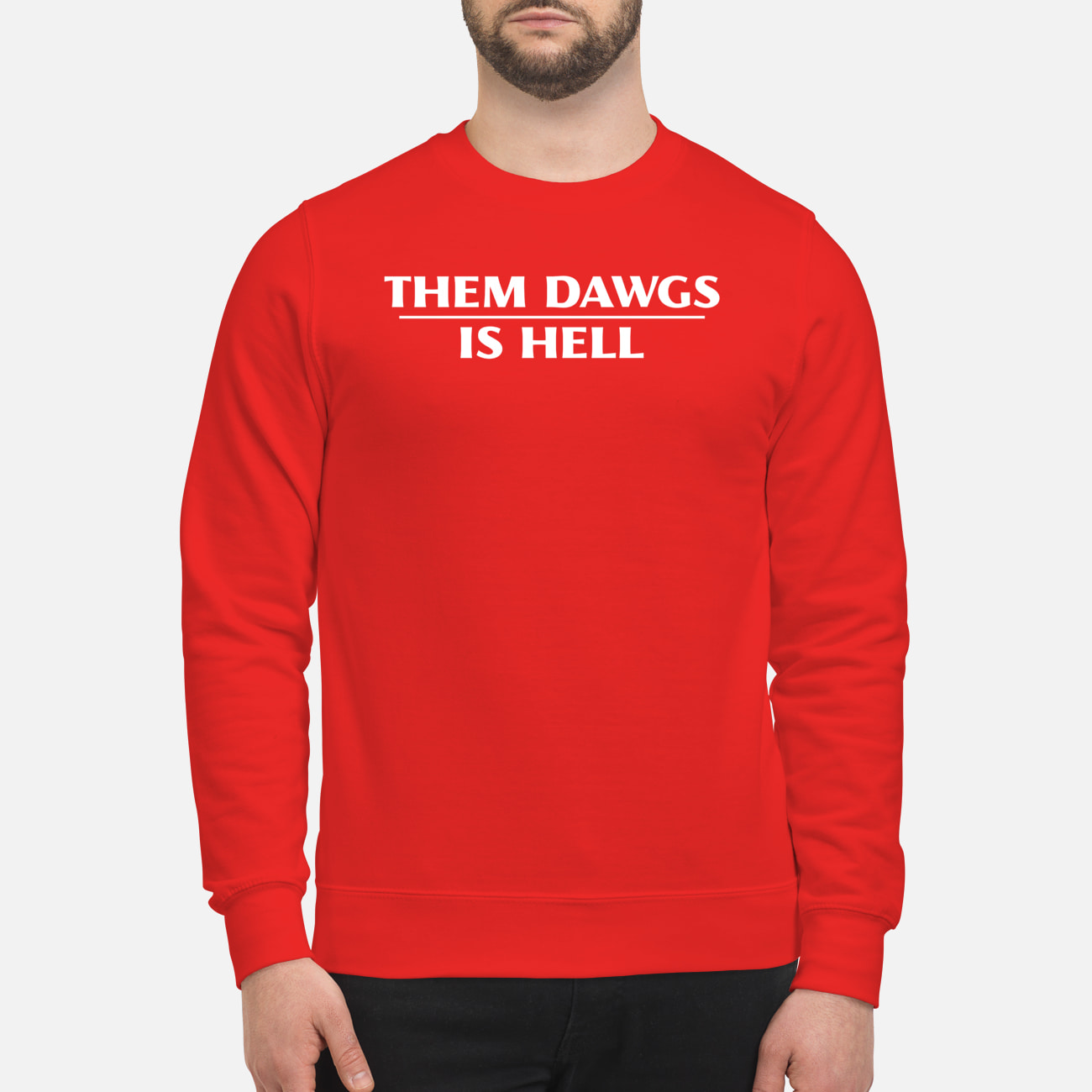 Them Dawgs Is Hell T-Shirt Them Dawgs Is Hell T-Shirt
