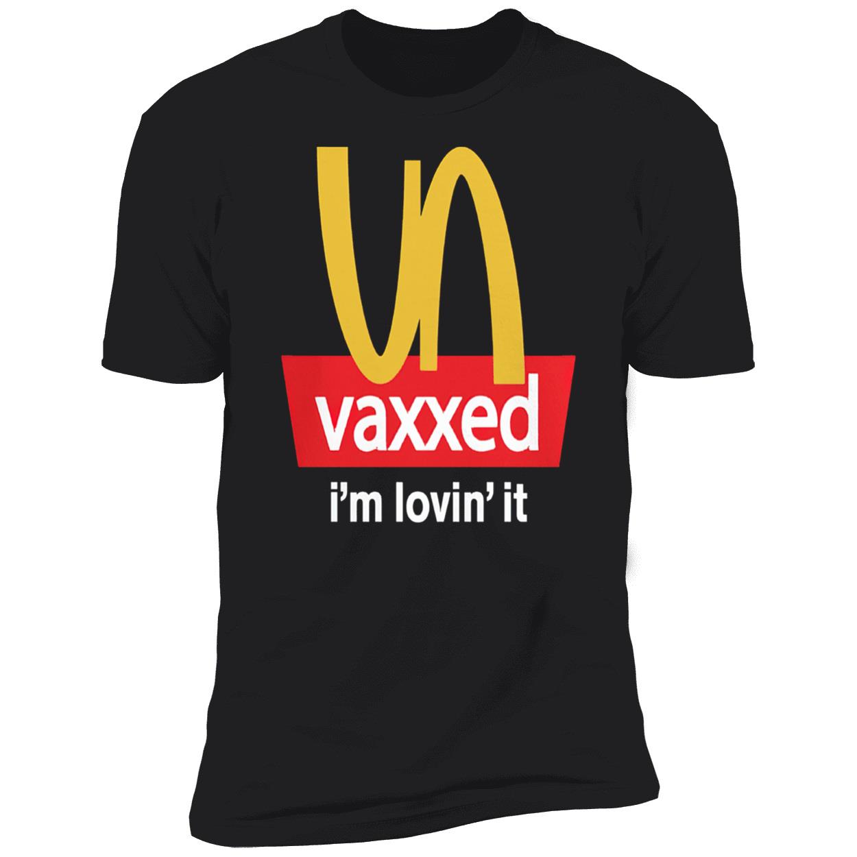 Vaxxed I’M Lovin’ It Shirt Vaxxed I’M Lovin’ It Shirt