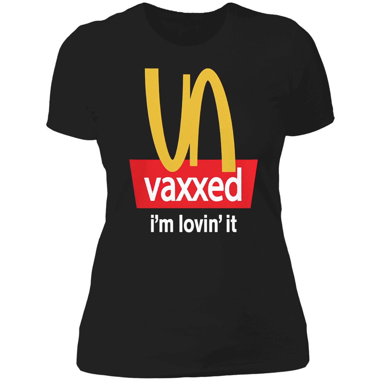 Vaxxed I’M Lovin’ It Shirt Vaxxed I’M Lovin’ It Shirt