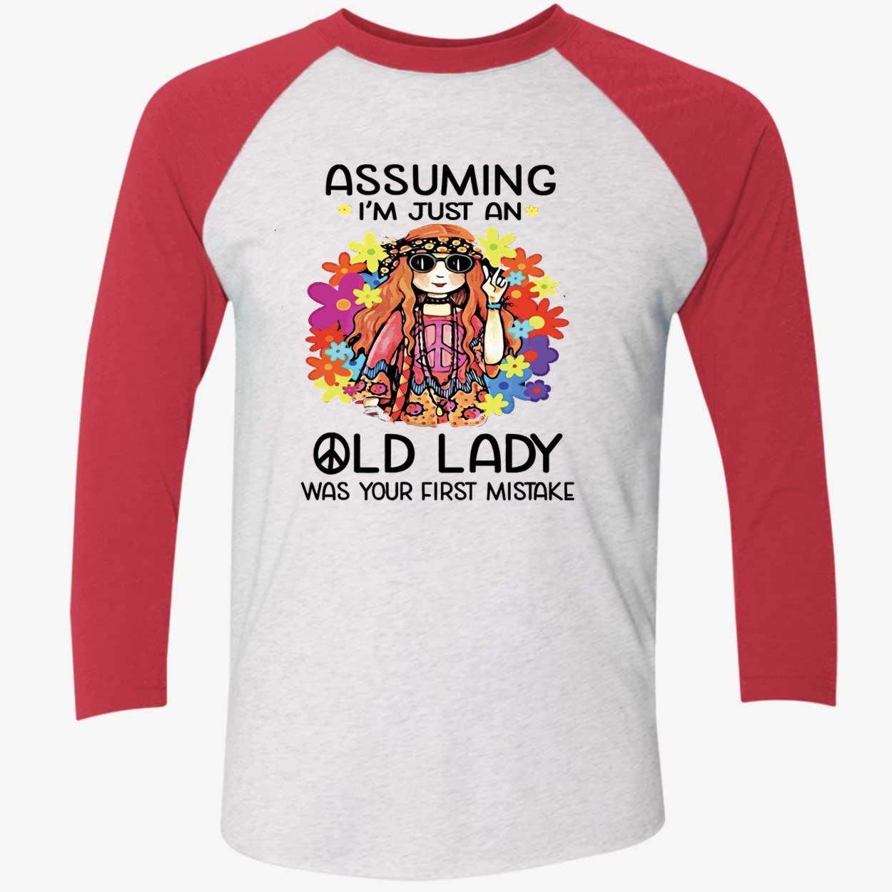 Assuming I’M Just An Old Lady Was Your First Mistake T-Shirt Assuming I’M Just An Old Lady Was Your First Mistake T-Shirt
