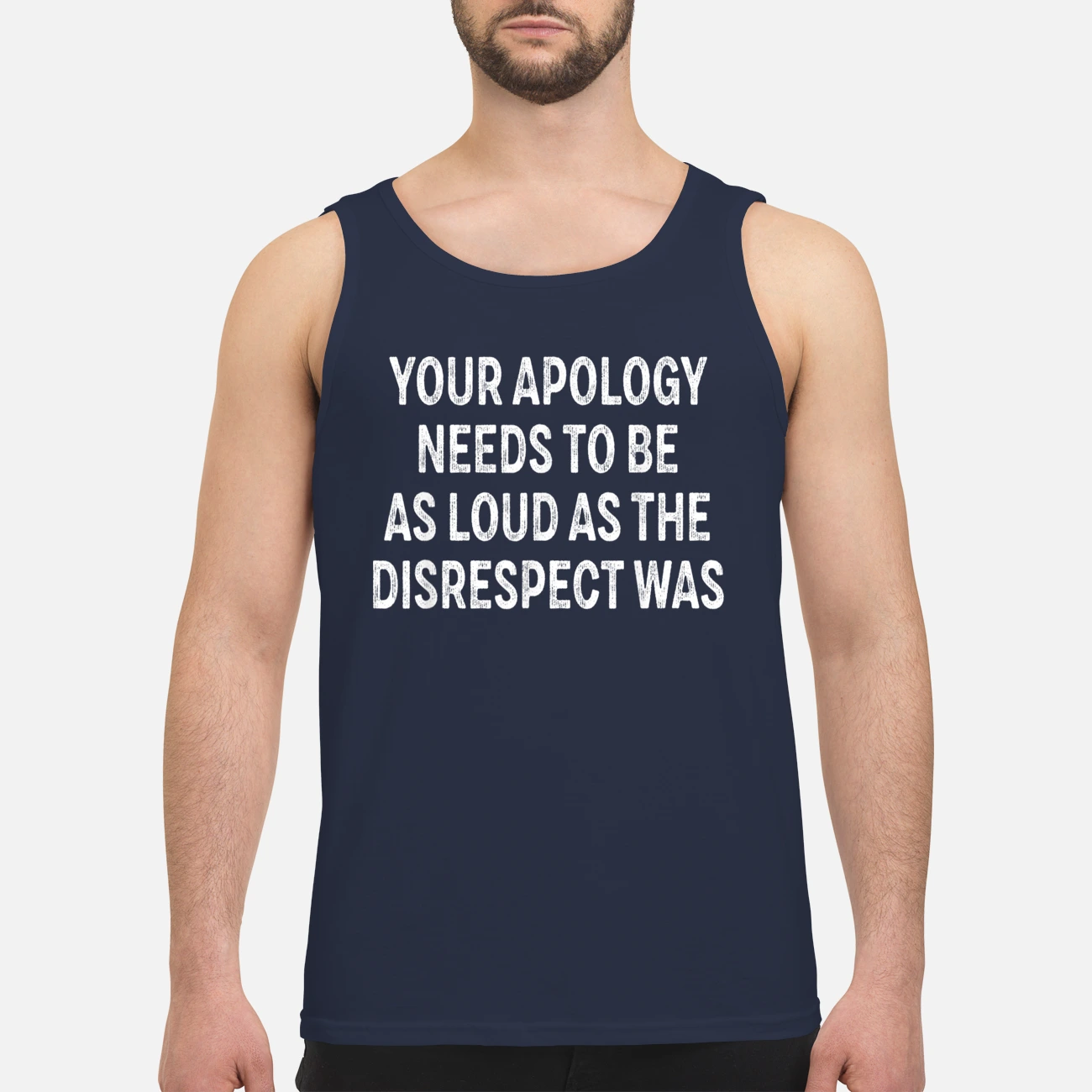 Your Apology Needs To Be As Loud As The Disrespect Was Shirt Your Apology Needs To Be As Loud As The Disrespect Was Shirt