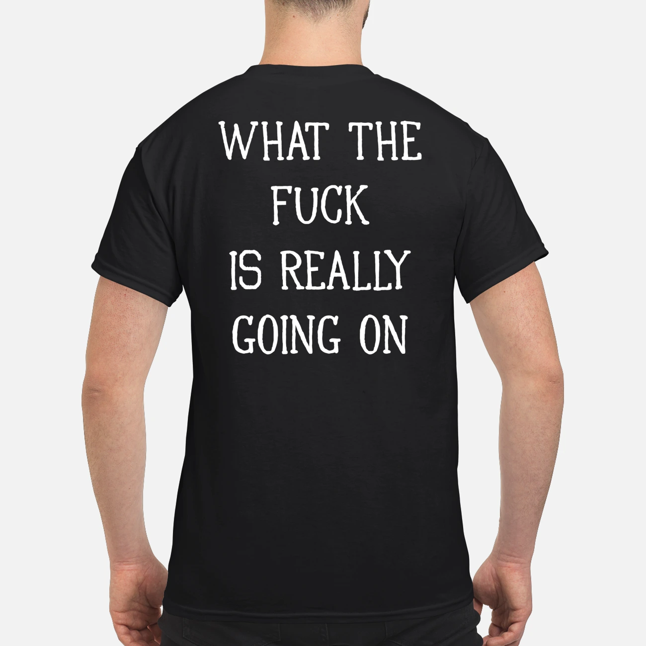 What The F*Ck Is Really Going On Shirt What The F*Ck Is Really Going On Shirt