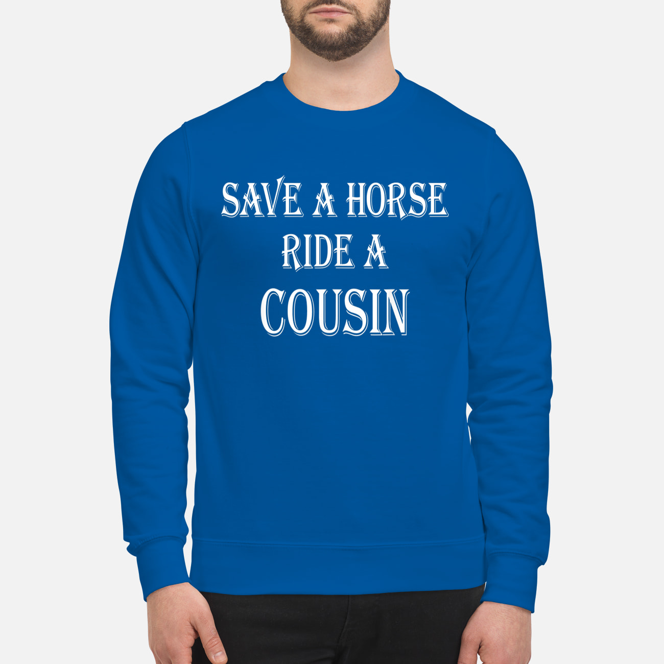 Save A Horse Ride A Cousin Shirt Save A Horse Ride A Cousin Shirt