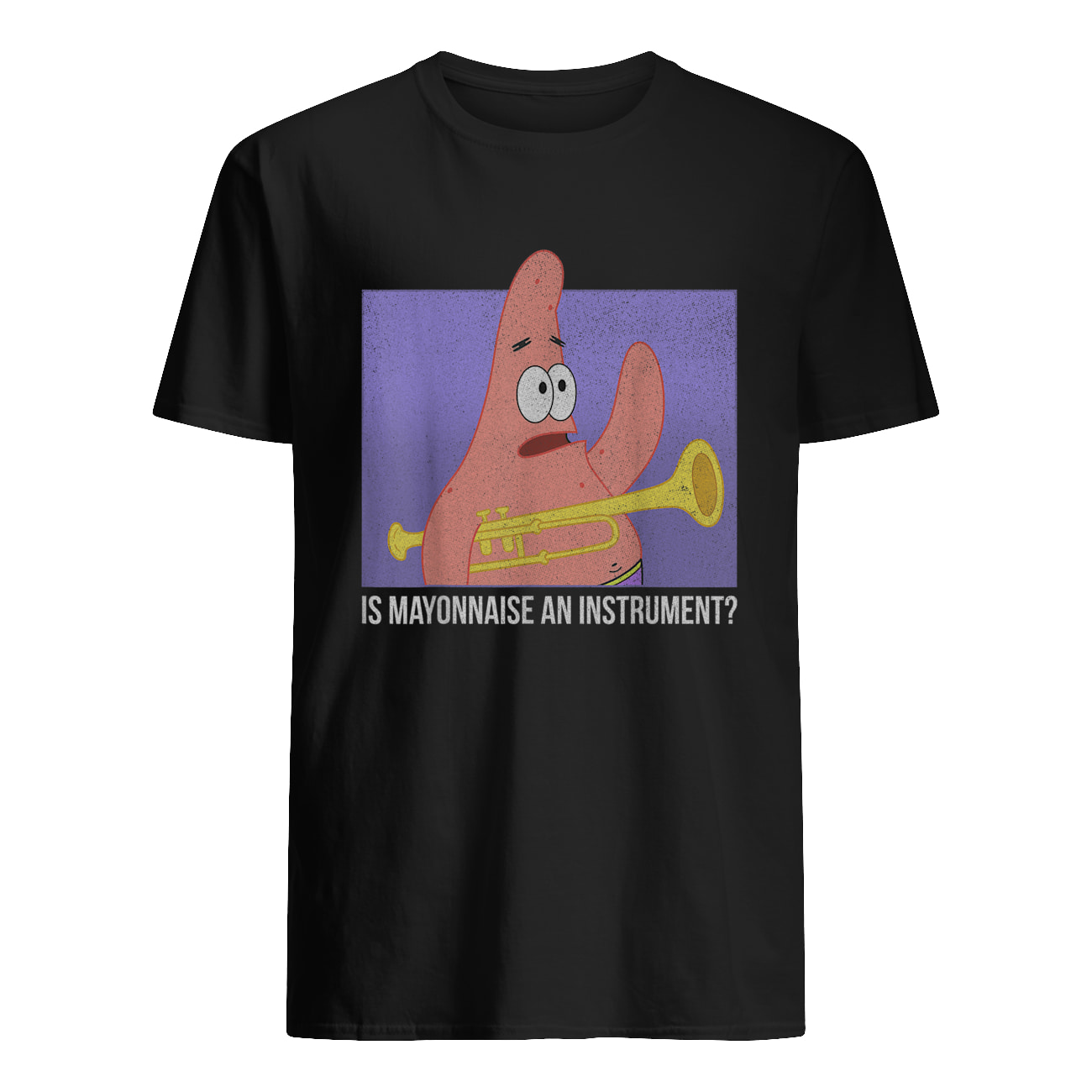 Is Mayonnaise An Instrument T-Shirt Is Mayonnaise An Instrument T-Shirt