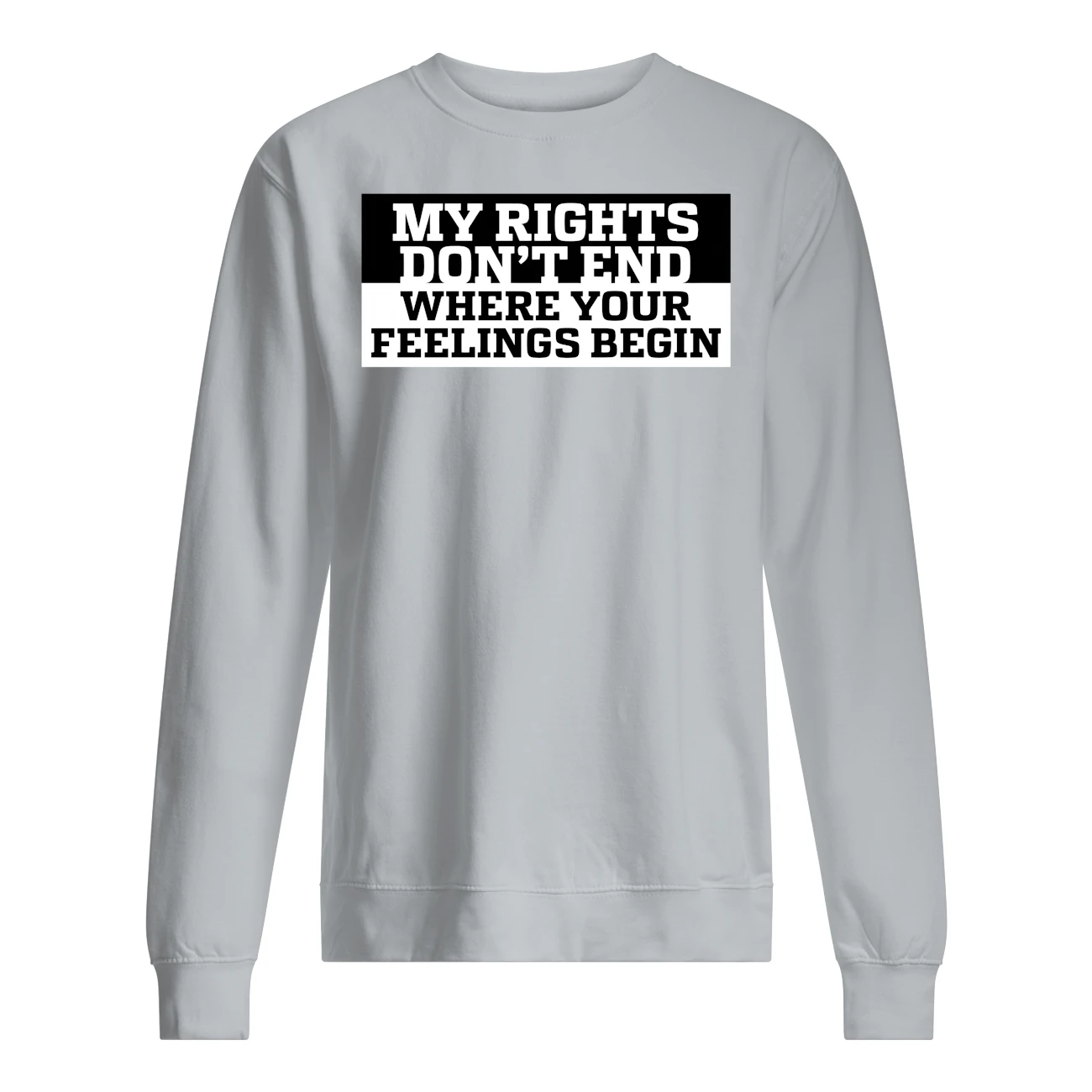 My Rights Don’T End Where Your Feeling Begin Shirt My Rights Don’T End Where Your Feeling Begin Shirt