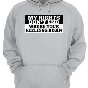 My Rights Don'T End Where Your Feeling Begin Shirt 4 vezqcgafoboaa2c3ksax 4.webp