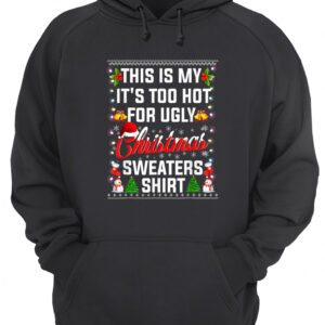 This Is My It'S Too Hot For Ugly Christmas Sweater 1 vqvsufcje4fgcadtpy75 4.jpg