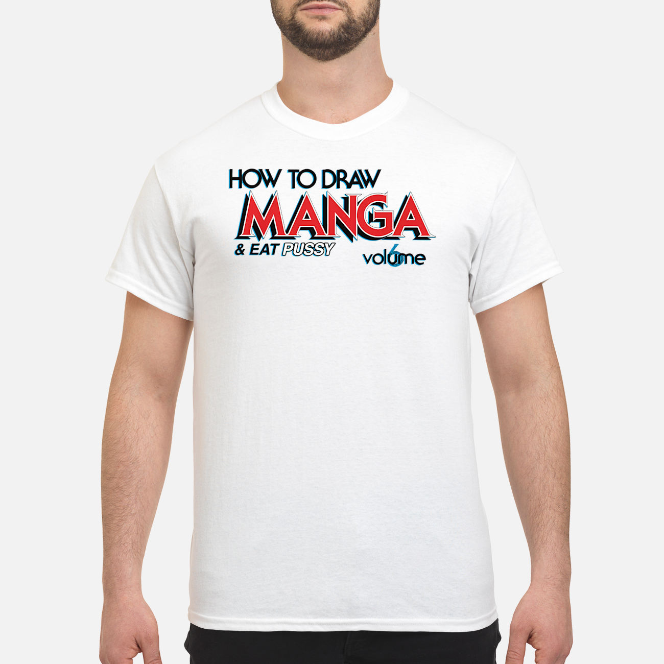 How To Draw Manga And Eat Pussy Volume Shirt How To Draw Manga And Eat Pussy Volume Shirt