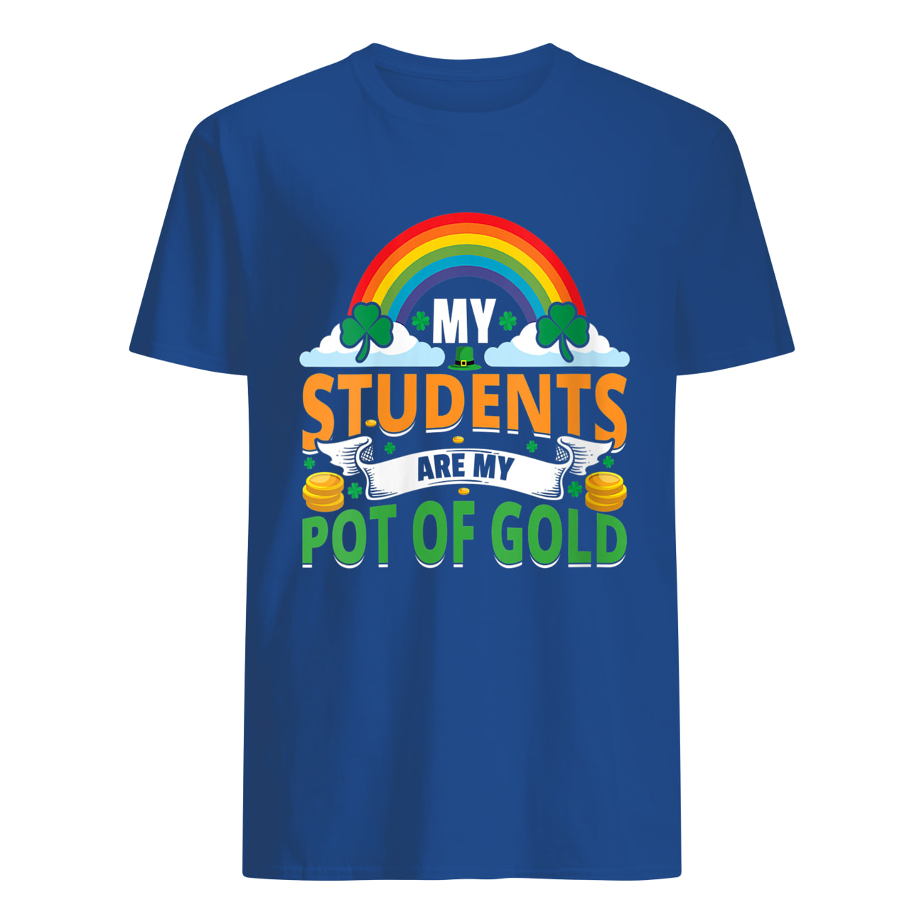 My Students Are A Pot Of Gold Shirt My Students Are A Pot Of Gold Shirt