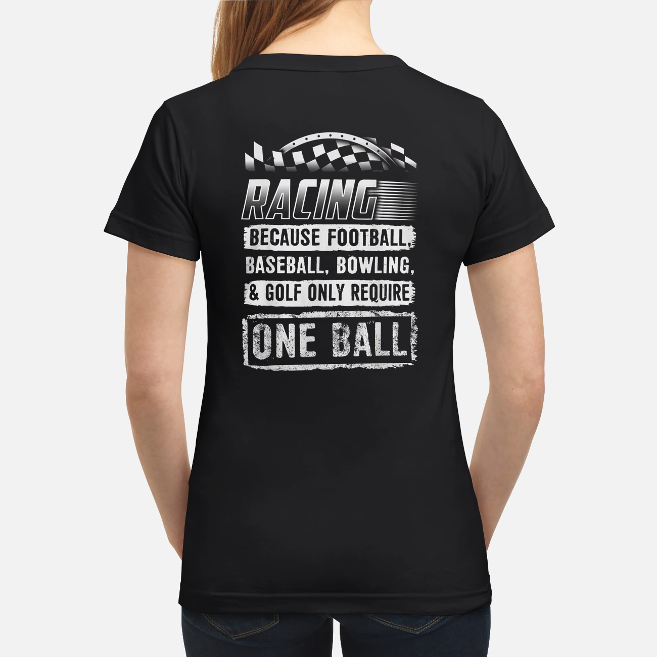 Racing Because Football Baseball Bowling And Golf Only Require One Ball Shirt Racing Because Football Baseball Bowling And Golf Only Require One Ball Shirt