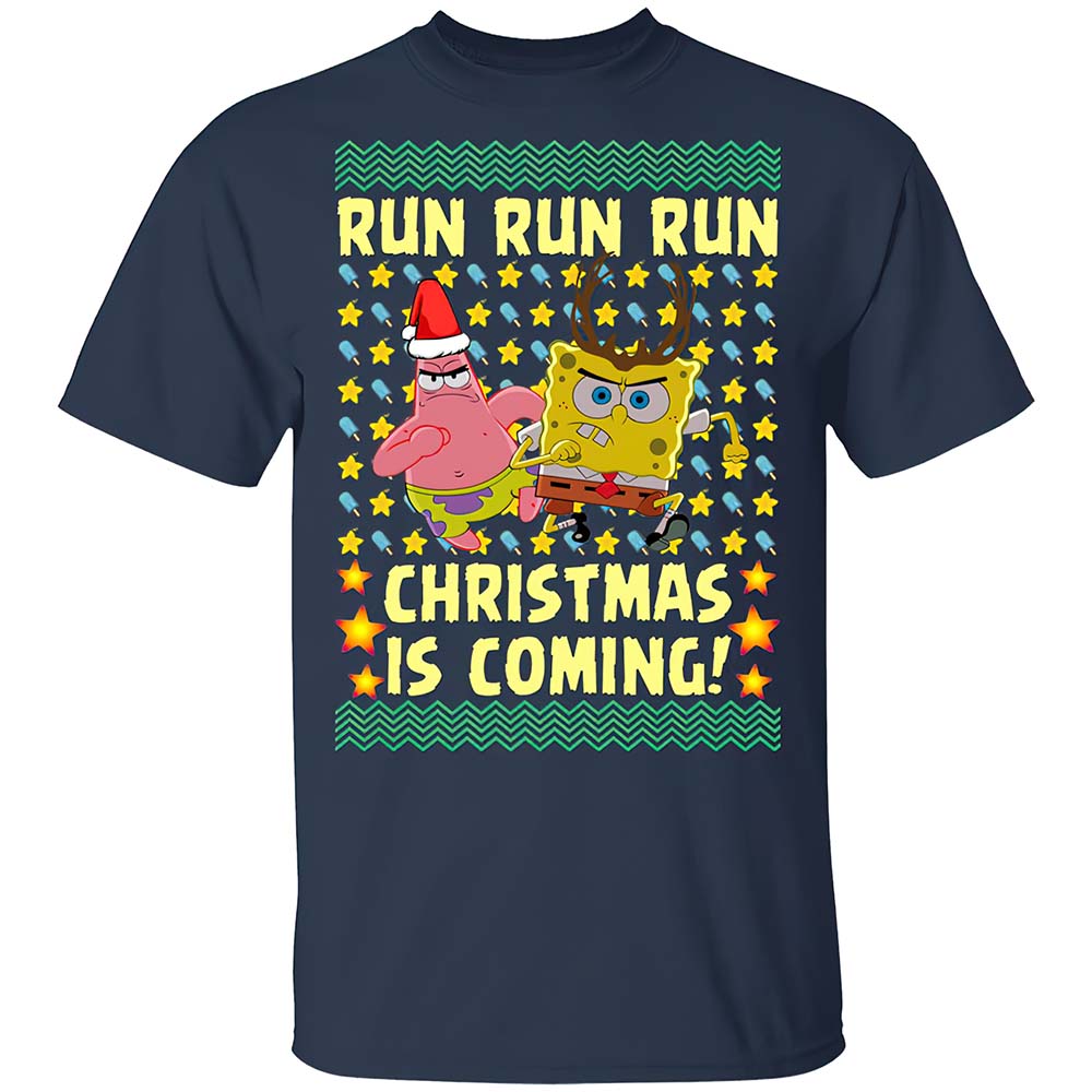 Spongebob And Patrick Star Run Run Run Christmas Is Coming Sweatshirt Spongebob And Patrick Star Run Run Run Christmas Is Coming Sweatshirt