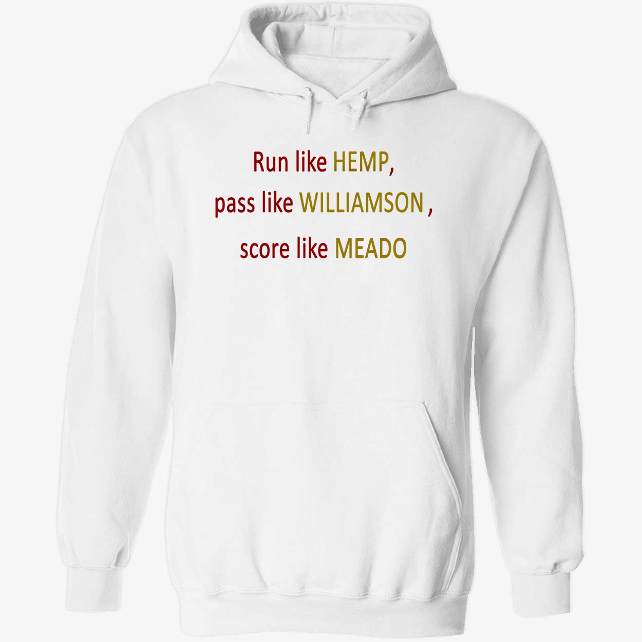 Run Like Hemp Pass Like Williamson Score Like Meado Run Like Hemp Pass Like Williamson Score Like Meado
