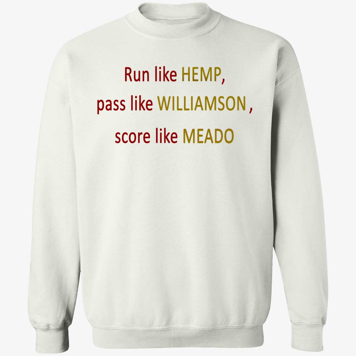 Run Like Hemp Pass Like Williamson Score Like Meado Run Like Hemp Pass Like Williamson Score Like Meado