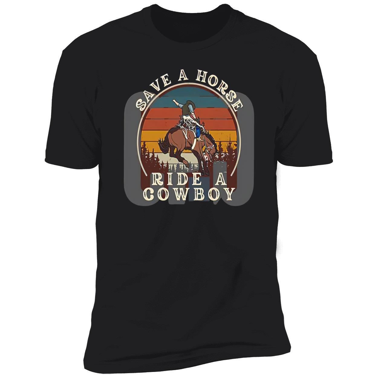 Save A Horse Ride A Cowboy Vintage Shirt Save A Horse Ride A Cowboy Vintage Shirt