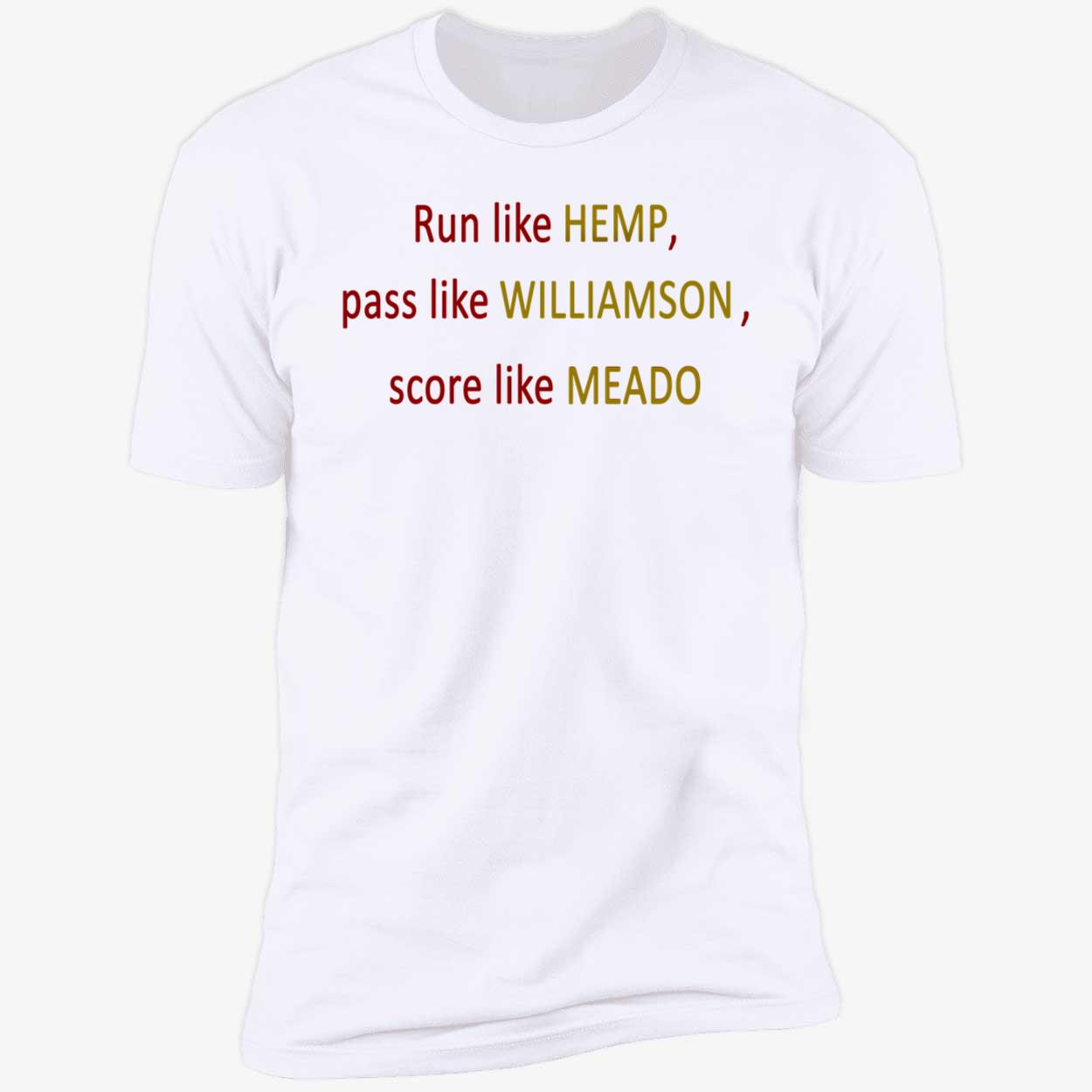Run Like Hemp Pass Like Williamson Score Like Meado Run Like Hemp Pass Like Williamson Score Like Meado