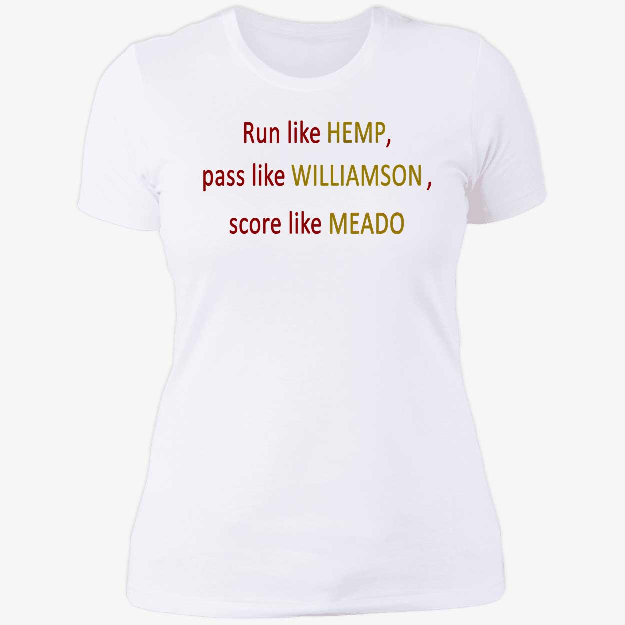 Run Like Hemp Pass Like Williamson Score Like Meado Run Like Hemp Pass Like Williamson Score Like Meado