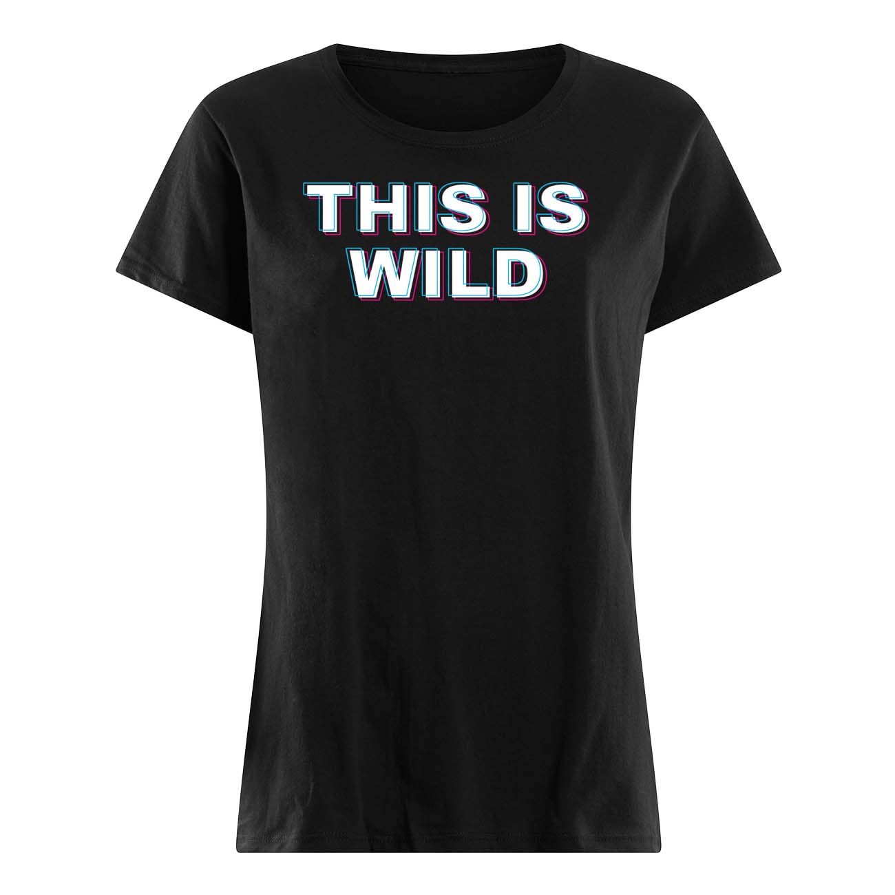 This Is Wild Shirt This Is Wild Shirt