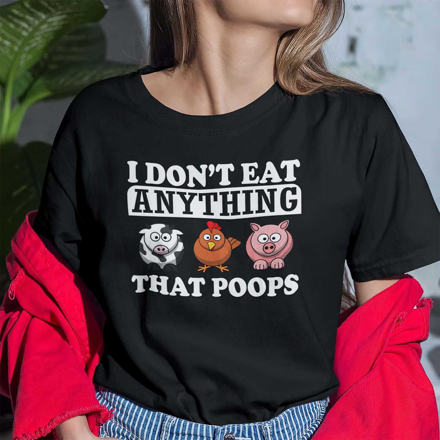 I Don’T Eat Anything That Poops Shirt