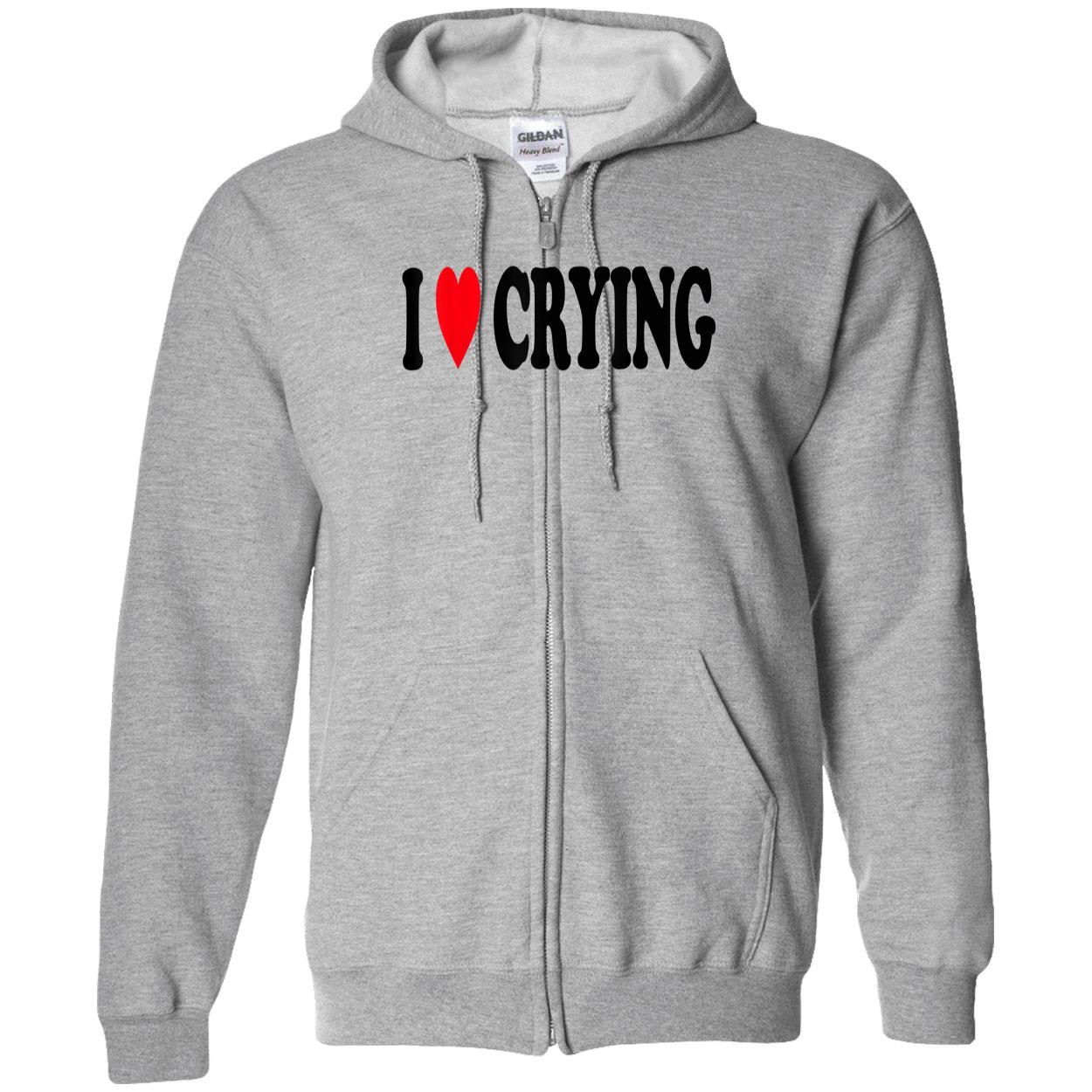 I Love Crying Shirt I Love Crying Shirt